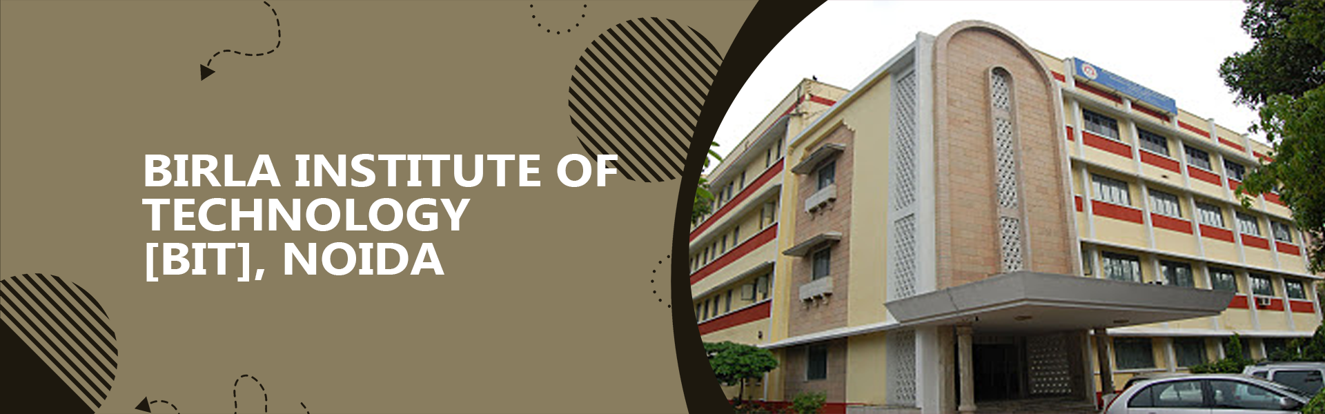 Birla Institute Of Technology - [BIT], Noida